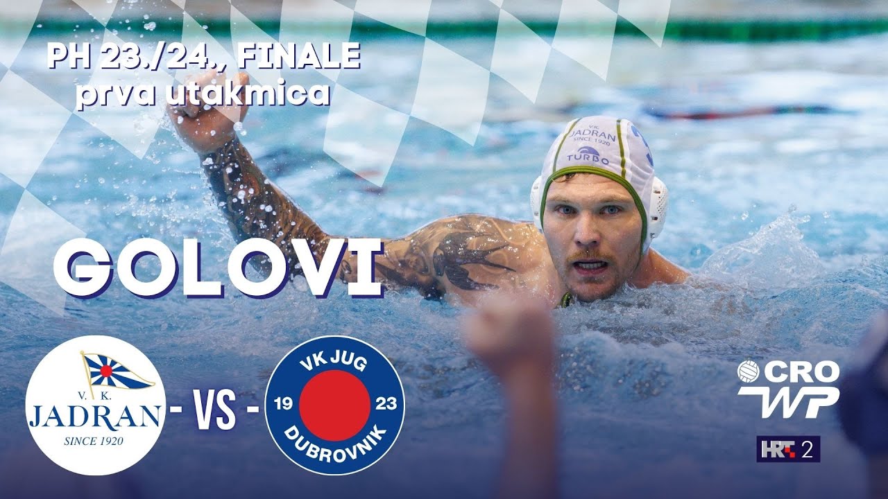 Golovi: PH 23/24, FINALE (1. utakmica) - VK Jadran ST vs VK Jug Adriatic osiguranje