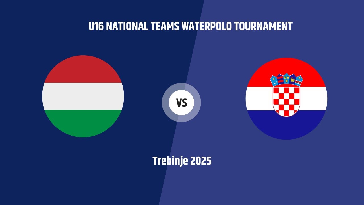 Hungary  vs Croatia - U16 National Teams Waterpolo Tournament - Trebinje 2025